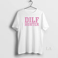 Original Dilf Hunter T-Shirts, Hoodie, Sweatshirt | CoreVibeTees.com