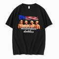 Original Declaration Daddies 4th Of July Founding Fathers America 250 Funny Tee Tshirts