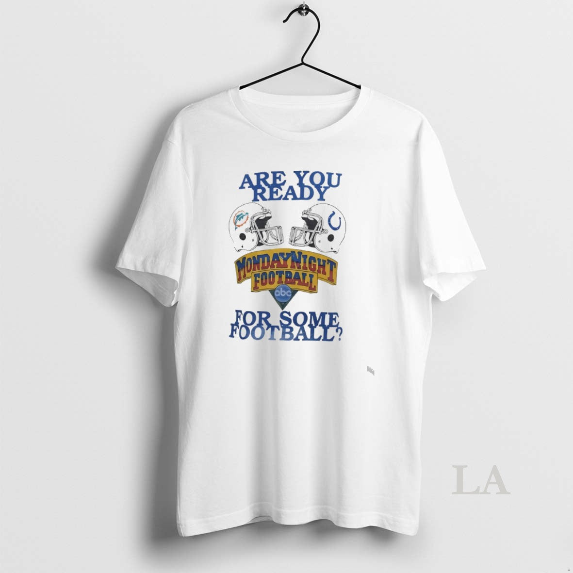 Original Dolphins Vs Colts Are You Ready For Some Monday Night Football T-Shirts, Hoodie, Sweatshirt | CoreVibeTees.com