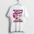 Original Dont Slut Shame Celebrate Woman White Tshirts Jpg