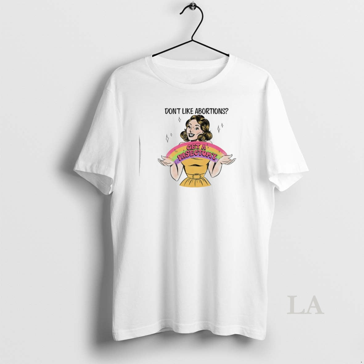 Original Dont Like Abortions Get A Vasectomy Rainbow T-Shirts, Hoodie, Sweatshirt | CoreVibeTees.com