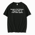Original Forgive Me Father I Spent 40 On Pull Tabs Again Tshirts Jpg