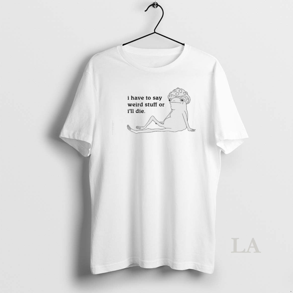 Original Frog I Have To Say Weird Stuff Or Ill Die Meme T-Shirts, Hoodie, Sweatshirt | CoreVibeTees.com