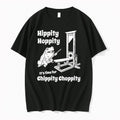 Original Frog Gun And Guillotine Hippity Its Tome For Chippity Tshirts Jpg