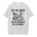 Original Funny 4th Of July Get In Loser Were Crossing The Delaware Tshirts Jpg