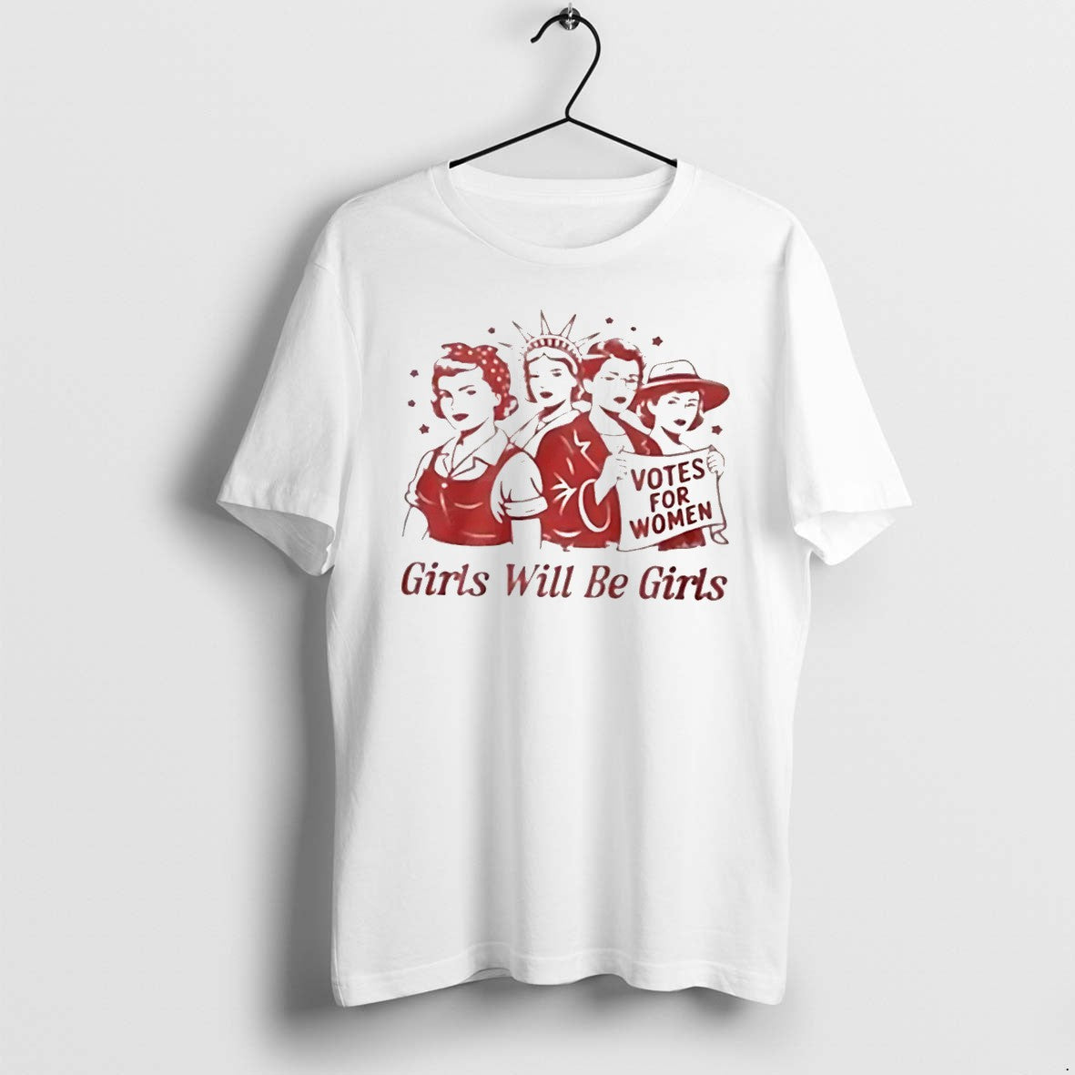 Original Girls Will Be Girls Votes For Women Tee Tshirts Jpg