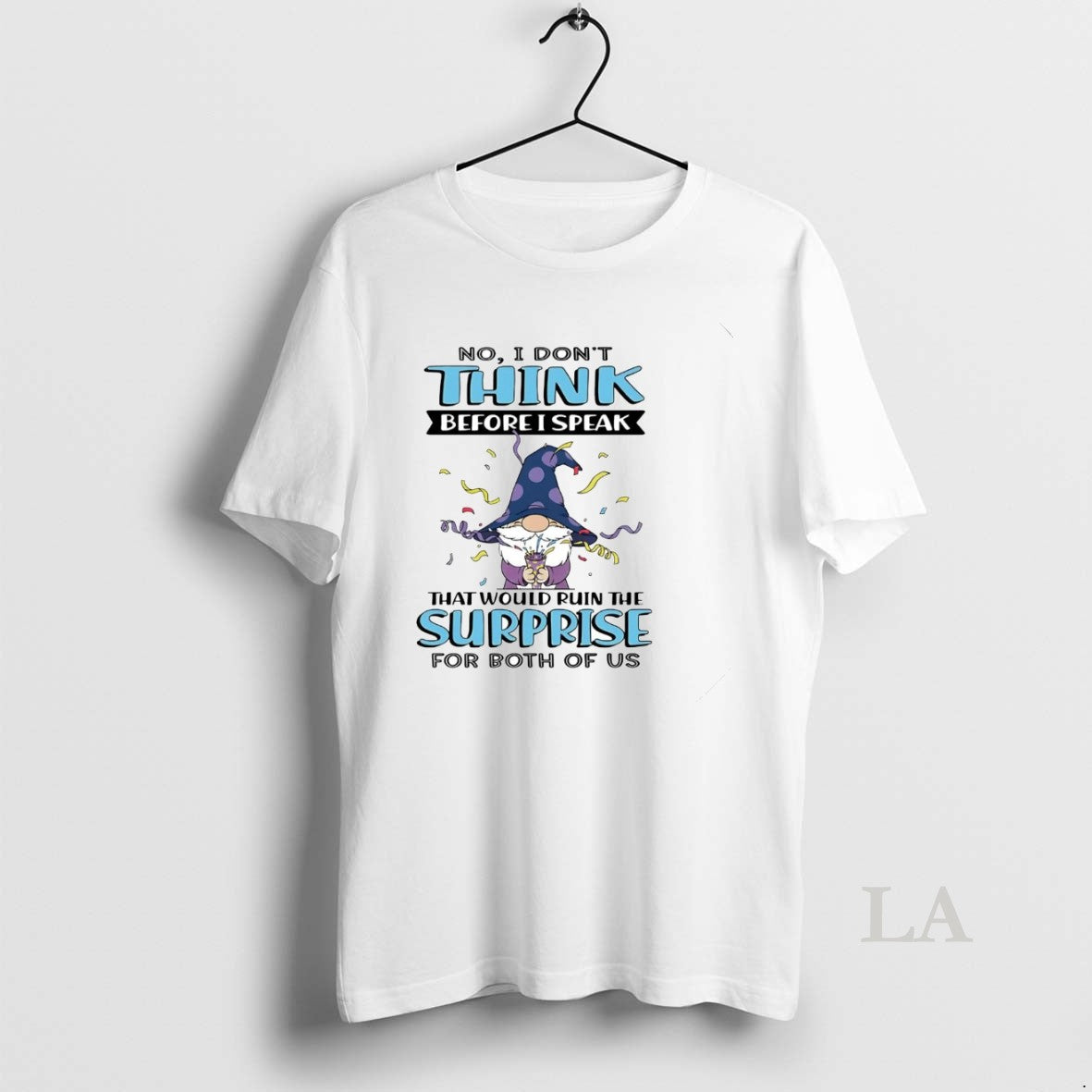 Original Gnome No I Dont Think Before I Speak That Would Ruin The Surprise T-Shirts, Hoodie, Sweatshirt | CoreVibeTees.com