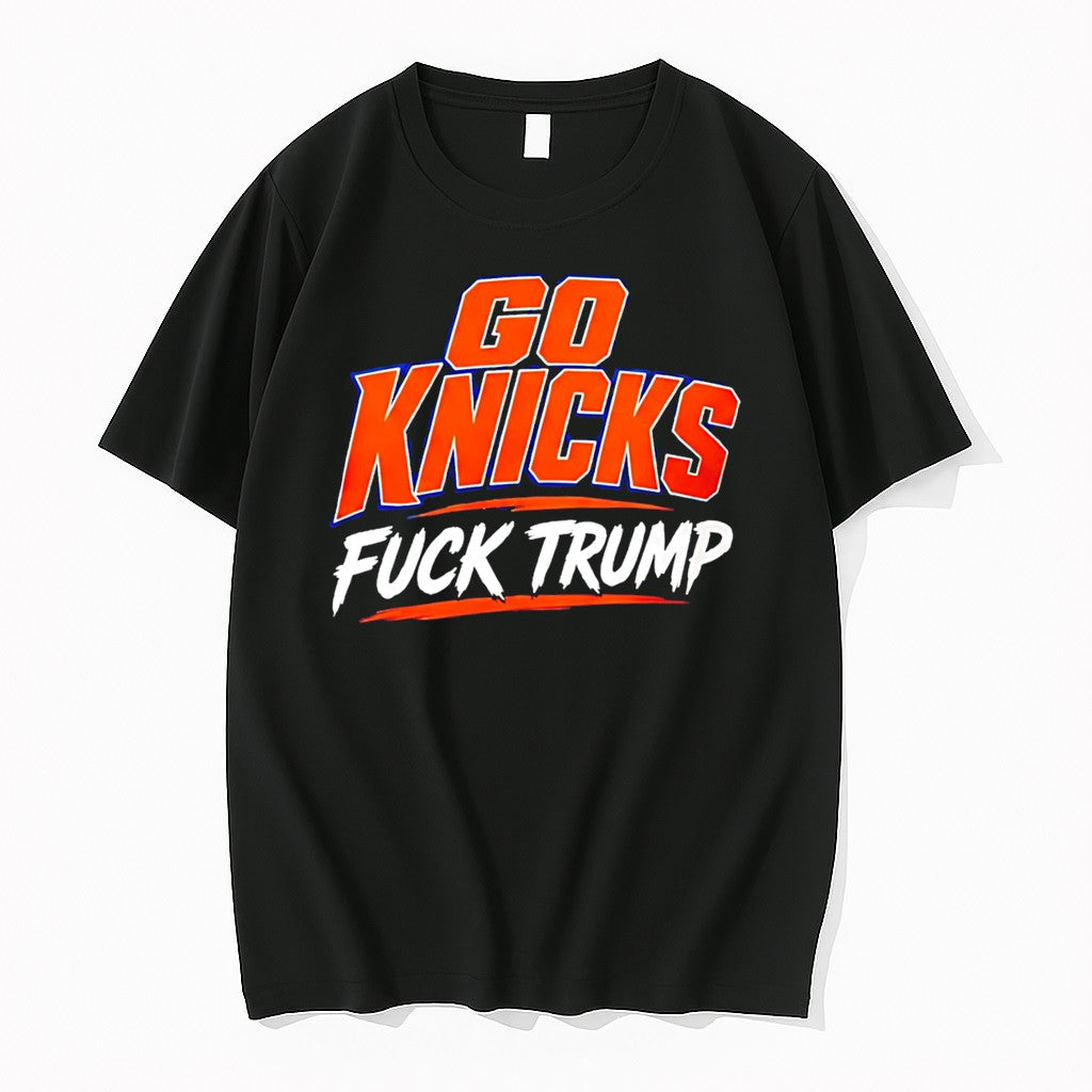 Original Go Knicks Fck Trump Anti Trump Tee Tshirts Jpg
