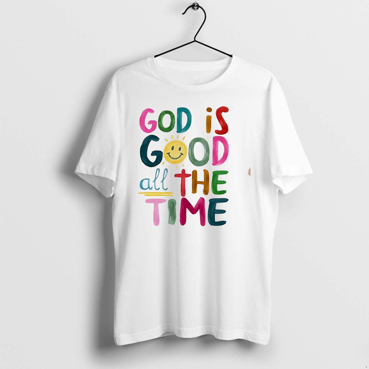 Original God Is Good All The Time Rainbow Text Tee Tshirts Jpg