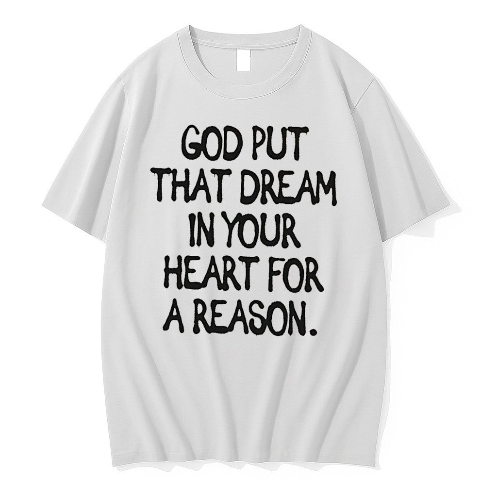 Original God Put That Dream In Your Heart For A Reason Tee Tshirts Jpg