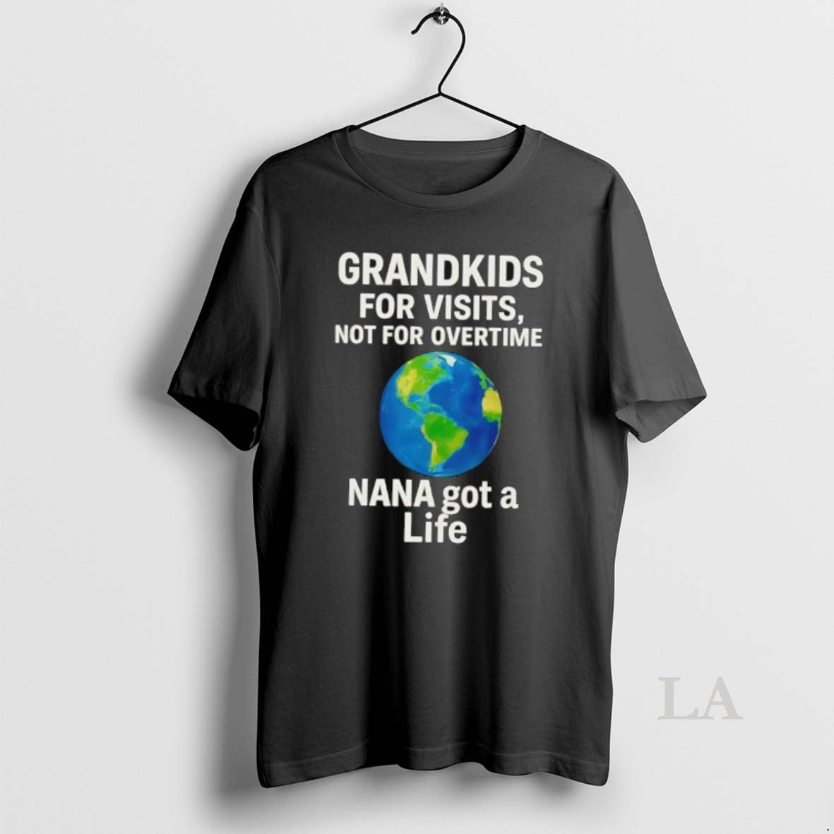 Original Grandkids For Visits Not For Overtime Nana Got A Life T-Shirts, Hoodie, Sweatshirt | CoreVibeTees.com