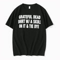Original Grateful Dead With A Skull On It And Tie Dye Tee Tshirts Jpg