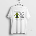 Original Grinch I Dont Care If People Talk Shit About Me I Was Raised To T-Shirts, Hoodie, Sweatshirt | CoreVibeTees.com