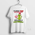 Original Grinch Im Mostly Peace Love And Light Peace Love And Light And A Little T-Shirts, Hoodie, Sweatshirt