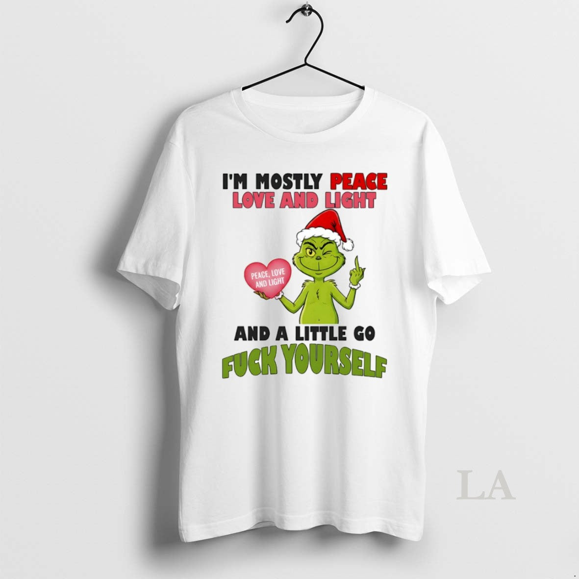 Original Grinch Im Mostly Peace Love And Light Peace Love And Light And A Little T-Shirts, Hoodie, Sweatshirt
