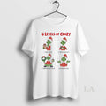 Original Grinch Xmas Four Escalating Levels Of Crazy T-Shirts, Hoodie, Sweatshirt | CoreVibeTees.com