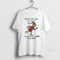 Original Grinch Xmas My Mind Still Thinks Im In My 20s My Body Thinks My T-Shirts, Hoodie, Sweatshirt | CoreVibeTees.com