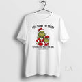 Original Grinch Xmas You Think Im Sassy You Should Meet The Girl I Gave Birth T-Shirts, Hoodie, Sweatshirt | CoreVibeTees.com