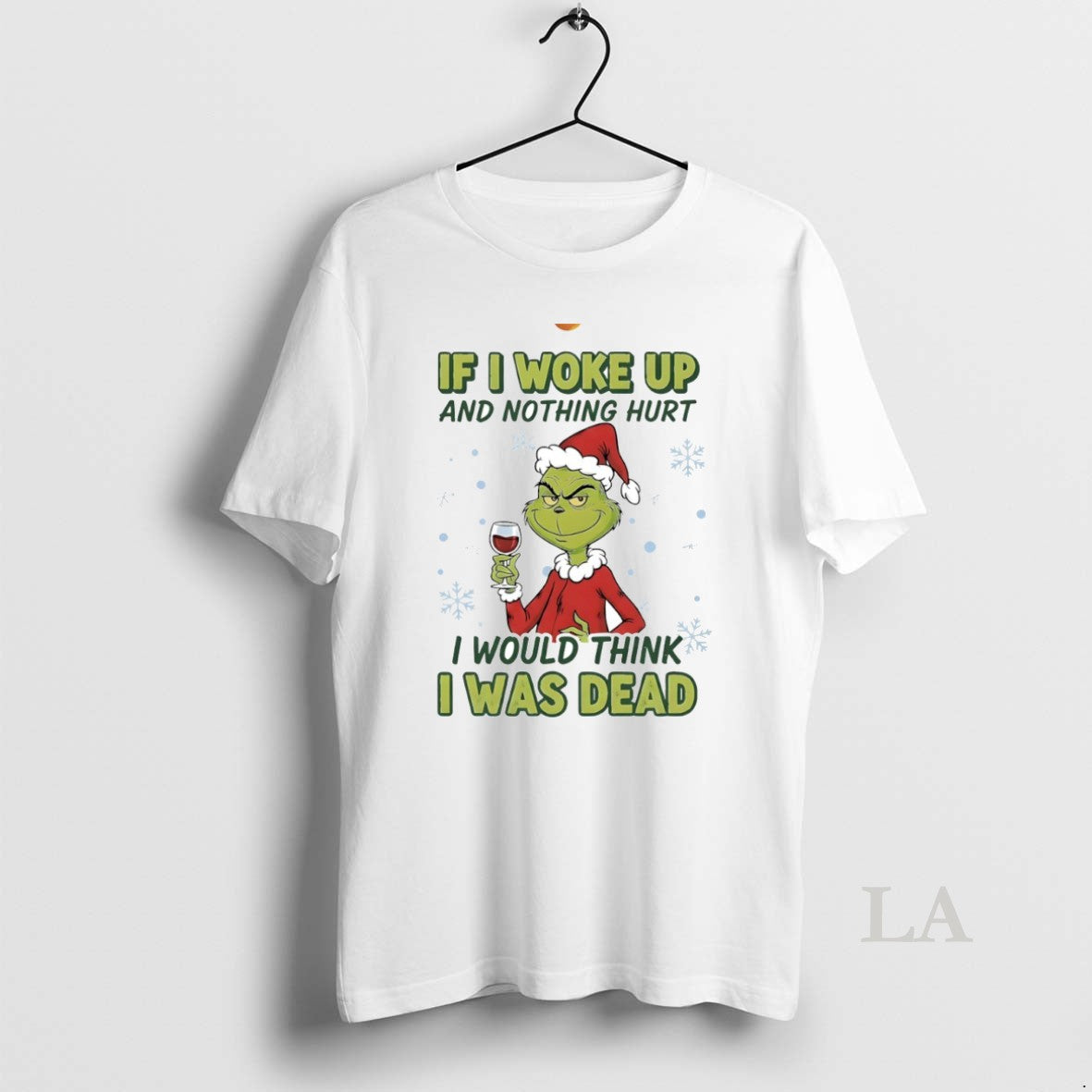 Original Grinch If I Woke Up And Nothing Hurt I Would Think I Was Dead T-Shirts, Hoodie, Sweatshirt | CoreVibeTees.com