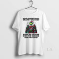 Original Grinch Never Underestimate Cranky Old Men When We Are Mad Even The Demons Run
