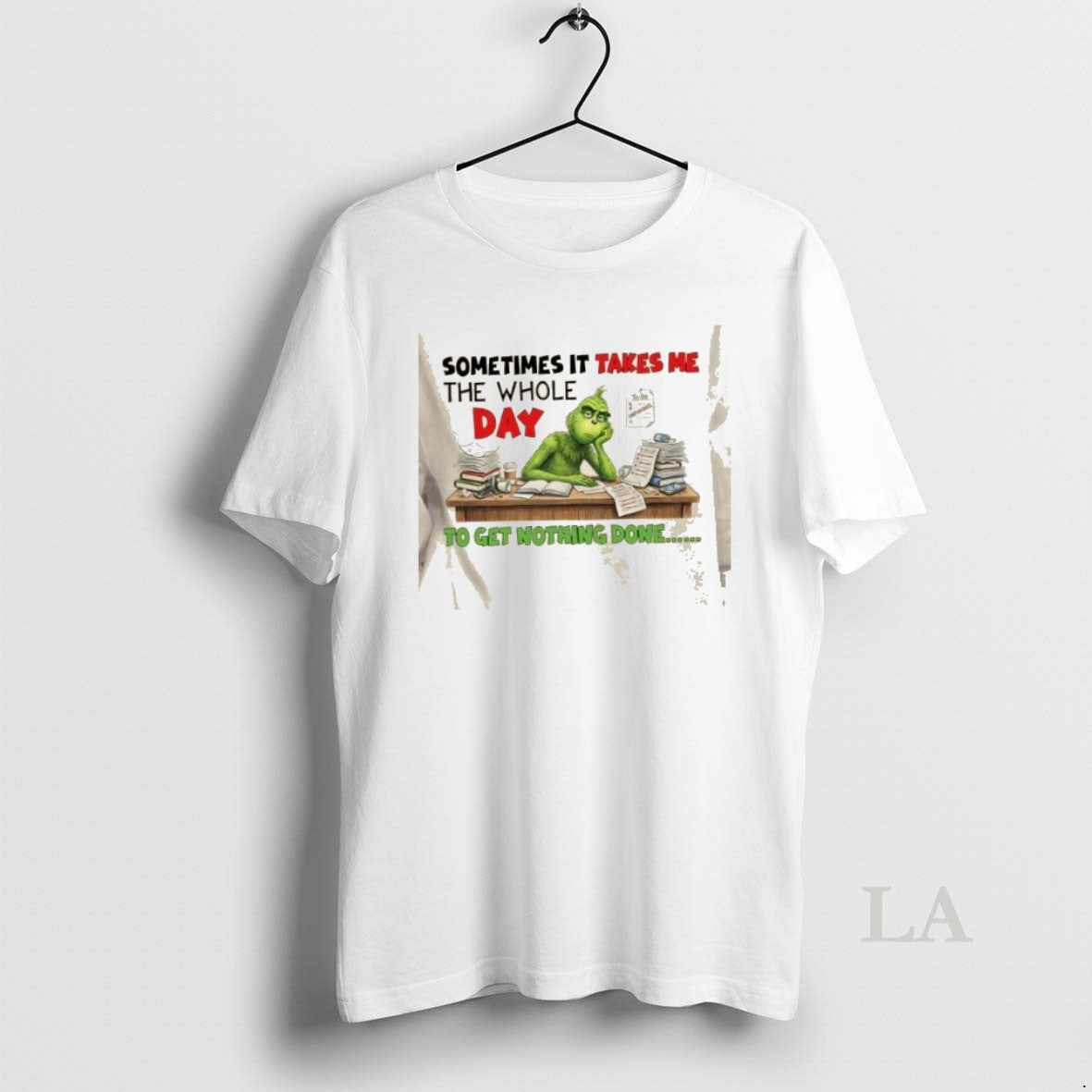 Original Grinch Sometimes It Takes Me The Whole Day To Do List Unfinished To Get T-Shirts, Hoodie, Sweatshirt