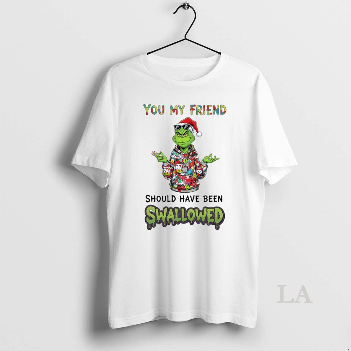 Original Grinch You My Friend C Uav Should Have Been Swallowed Circle T-Shirts, Hoodie, Sweatshirt | CoreVibeTees.com