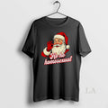 Original Ho Ho Homosexual Santa Claus Christmas T-Shirts, Hoodie, Sweatshirt | CoreVibeTees.com