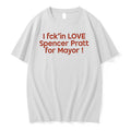 Original I Fck In Love Spencer Pratt For Mayor Tshirts Jpg