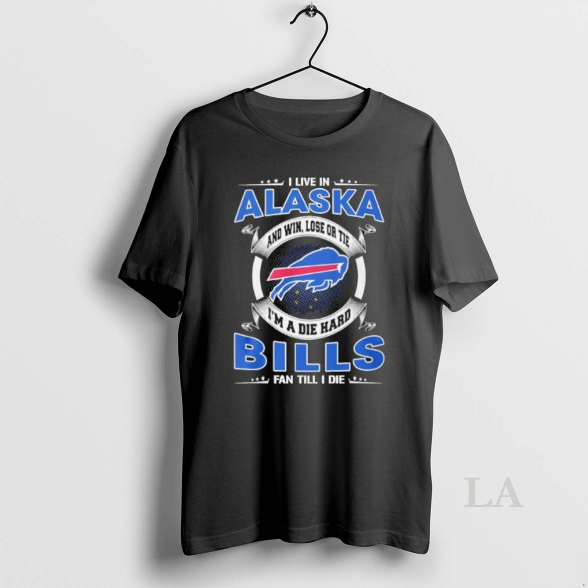 Original I Live In Alaska And Win Lose Or Tie Im A Die Hard Buffalo T-Shirts, Hoodie, Sweatshirt | CoreVibeTees.com