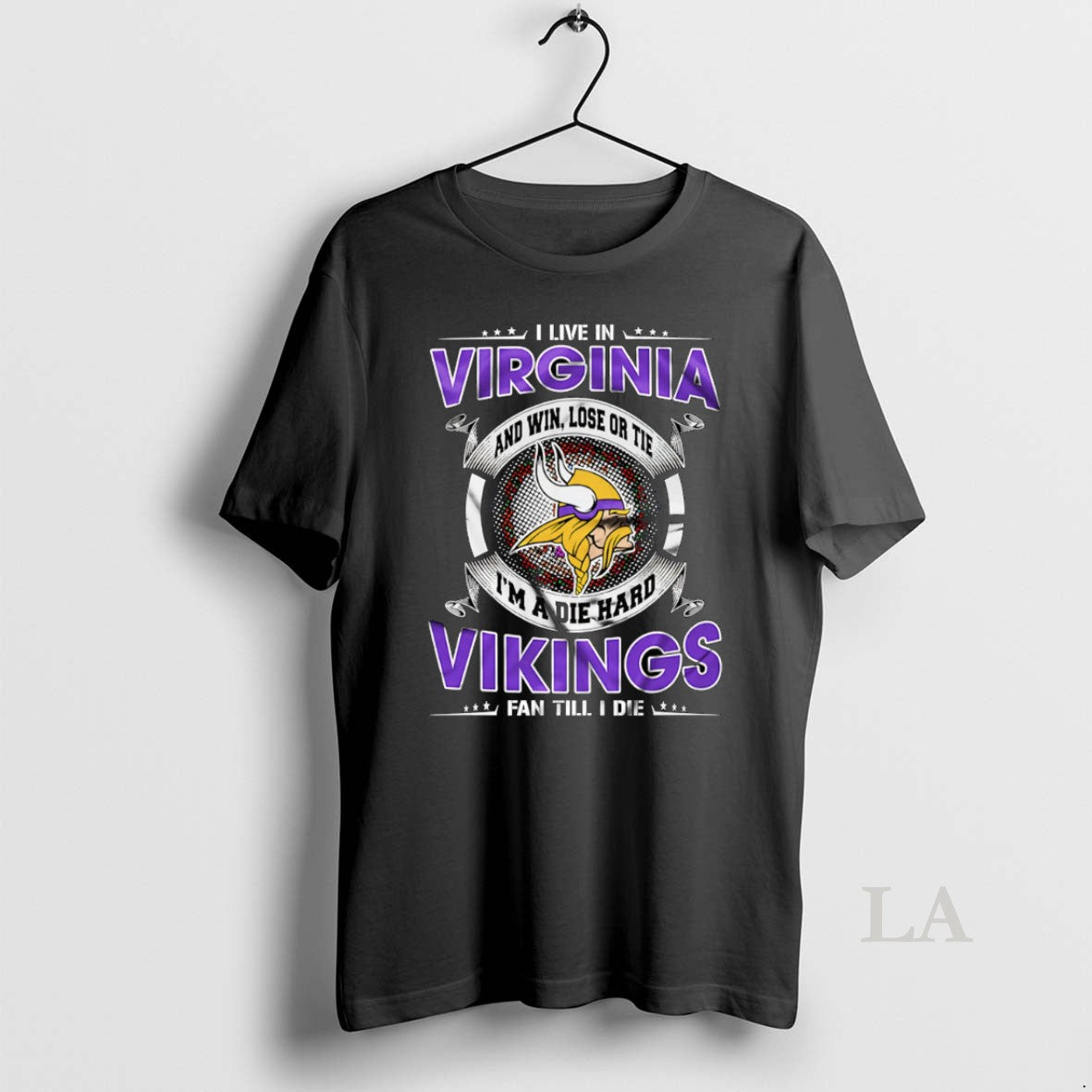 Original I Live In Virginia And Win Lose Or Tie Im A Die Hard Minnesota T-Shirts, Hoodie, Sweatshirt | CoreVibeTees.com