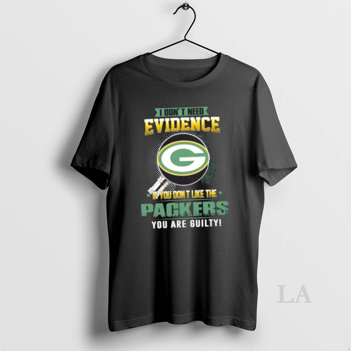 Original I Dont Need Evidence If You Dont Like The Green Bay Packers You Are T-Shirts, Hoodie, Sweatshirt | CoreVibeTees.com