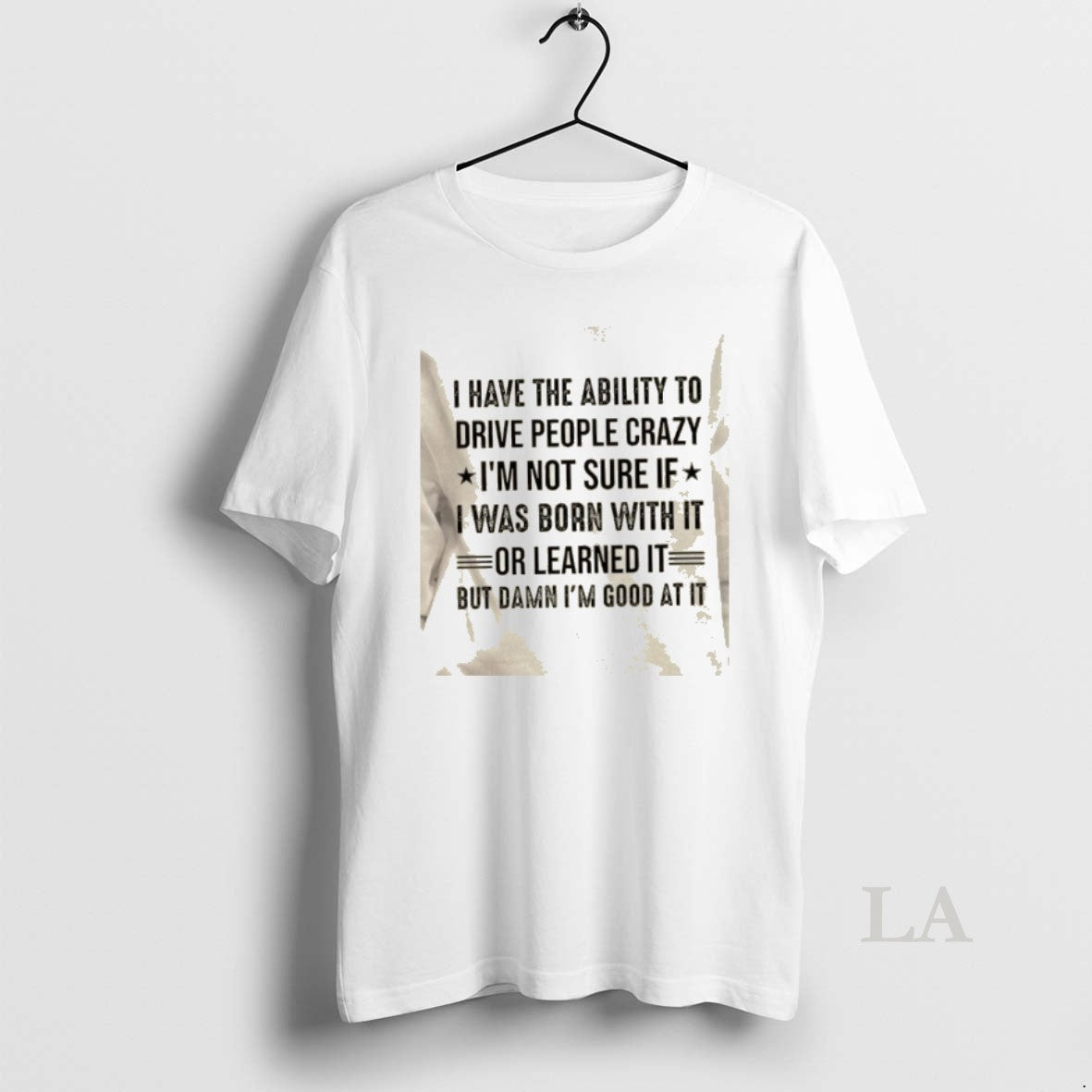 Original I Have The Ability To Drive People Crazy Im Not Sure If I Was T-Shirts, Hoodie, Sweatshirt | CoreVibeTees.com