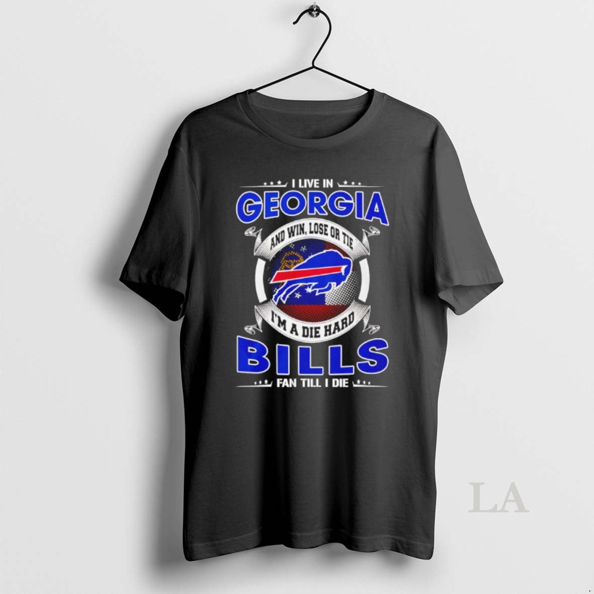 Original I Live In Georgia And Win Lose Or Tie Im A Die Hard Bills T-Shirts, Hoodie, Sweatshirt | CoreVibeTees.com