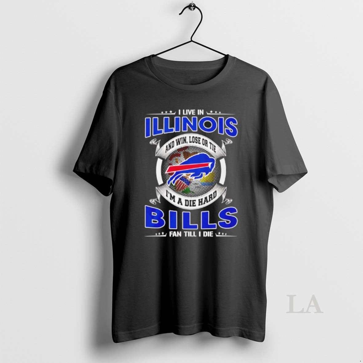Original I Live In Illinois And Win Lose Or Tie Im A Die Hard Bills T-Shirts, Hoodie, Sweatshirt | CoreVibeTees.com