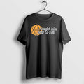 Original I Taught Him How To Roll Vintage Tee Tshirts Jpg
