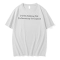 Original Im Not Getting Old Im Becoming The Legend Tshirts Jpg