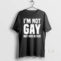 Original Im Not Gay But 20 Dollar T-Shirts, Hoodie, Sweatshirt | CoreVibeTees.com