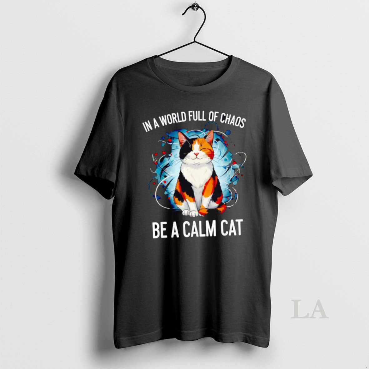 Original In A World Full Of Chaos Be A Calm Cat T-Shirts, Hoodie, Sweatshirt | CoreVibeTees.com