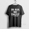 Original In Ava Zediker We Trust T-Shirts, Hoodie, Sweatshirt | CoreVibeTees.com