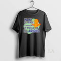 Original In My Defense I Swear It Was Gonna Be Funny T-Shirts, Hoodie, Sweatshirt | CoreVibeTees.com