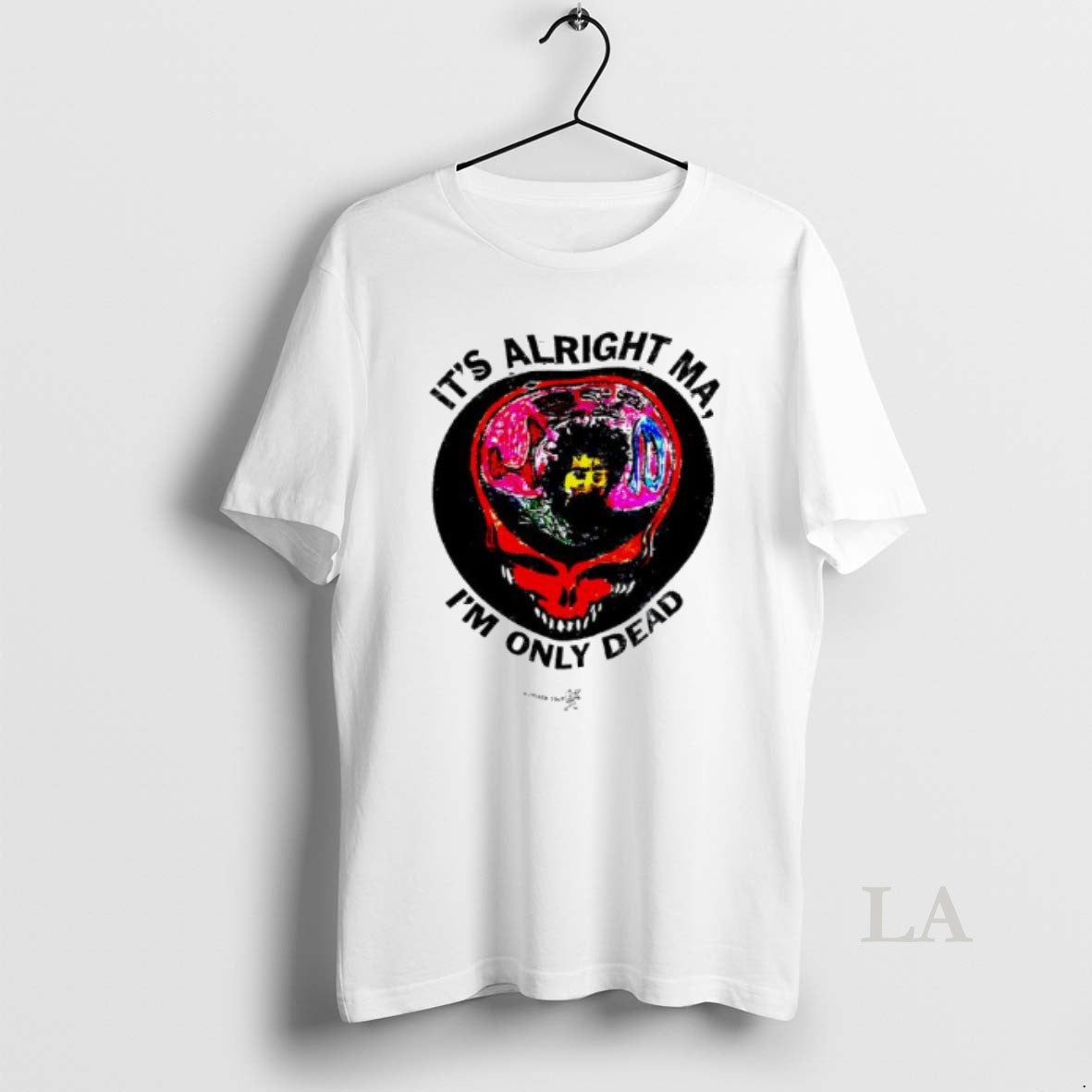 Original Its Alright Ma Im Only Dead Grateful Dead 80s T-Shirts, Hoodie, Sweatshirt | CoreVibeTees.com