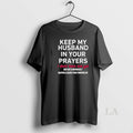 Original Keep My Husband In Your Prayers I Don T Have One Yet T-Shirts, Hoodie, Sweatshirt | CoreVibeTees.com