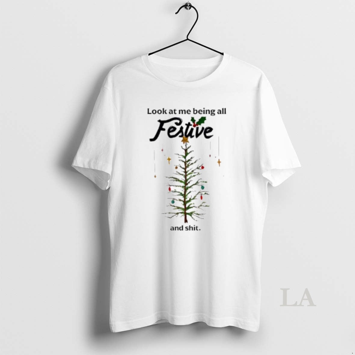 Original Look At Me Being All Festive And Shit Merry Christmas Tree T-Shirts, Hoodie, Sweatshirt | CoreVibeTees.com