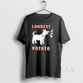 Original Loudest Potato Dog T-Shirts, Hoodie, Sweatshirt | CoreVibeTees.com