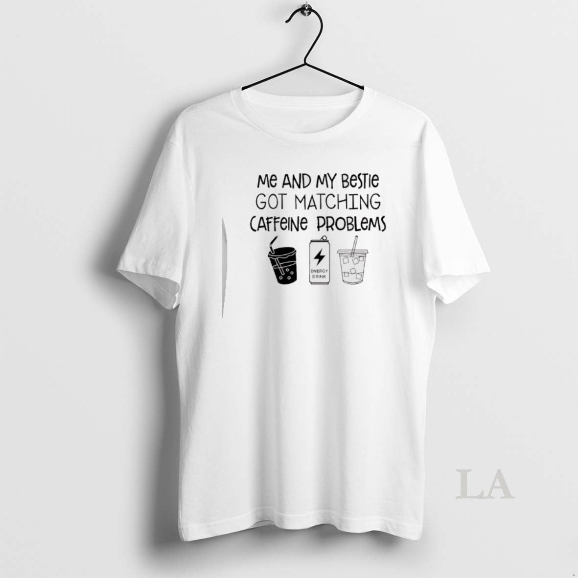 Original Me And My Bestie Got Matching Caffeine Problems T-Shirts, Hoodie, Sweatshirt | CoreVibeTees.com