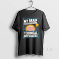 Original My Brain Is Experiencing Technical Difficulties T-Shirts, Hoodie, Sweatshirt | CoreVibeTees.com