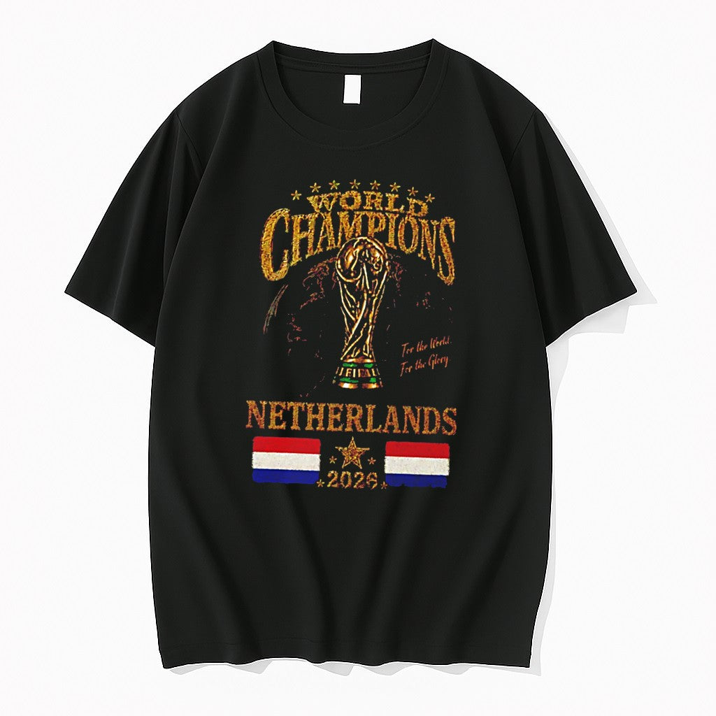 Original Netherlands 2026 World Champions For The World For The Glory Tee Tshirts