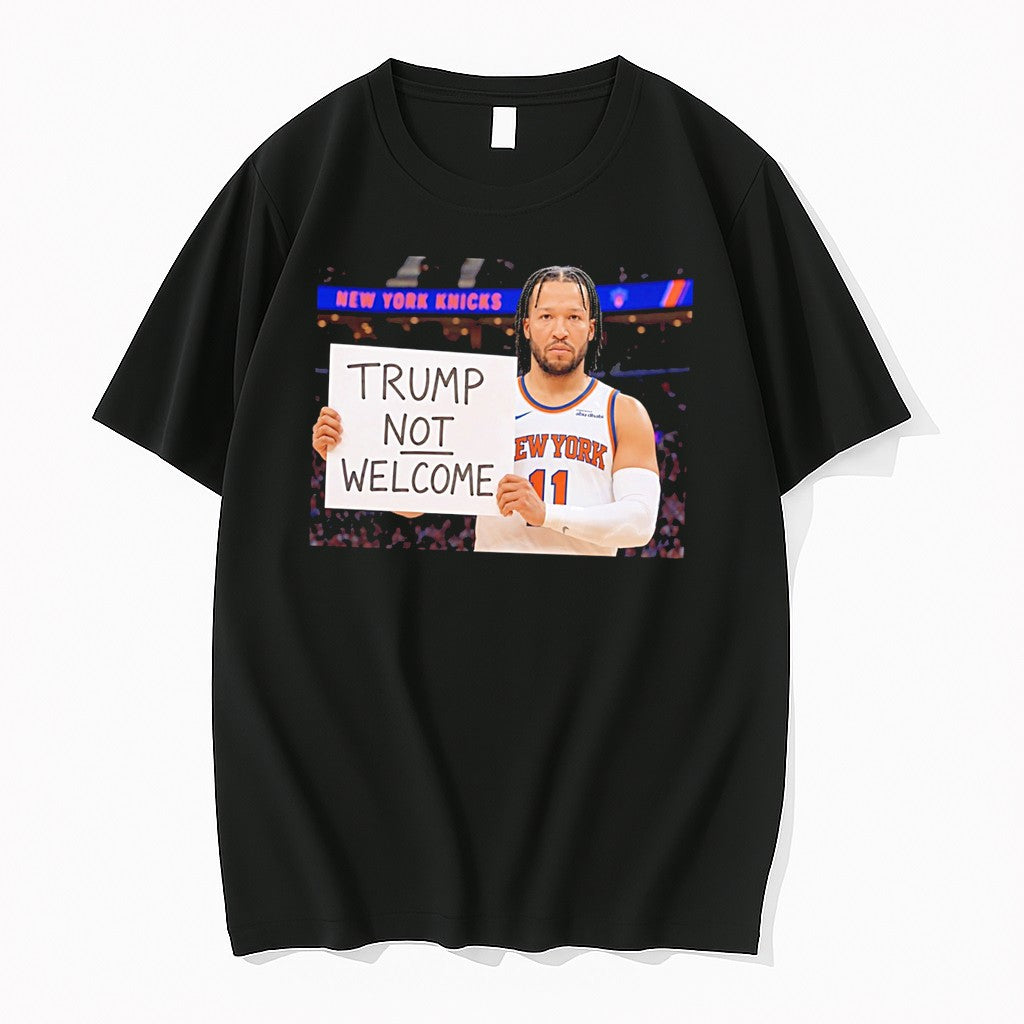 Original New York Knicks Jalen Brunson Holding Sign Wrote Trump Not Welcome Tee Tshirts