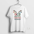 Original Ocd Obsessive Christmas Disorder T-Shirts, Hoodie, Sweatshirt | CoreVibeTees.com