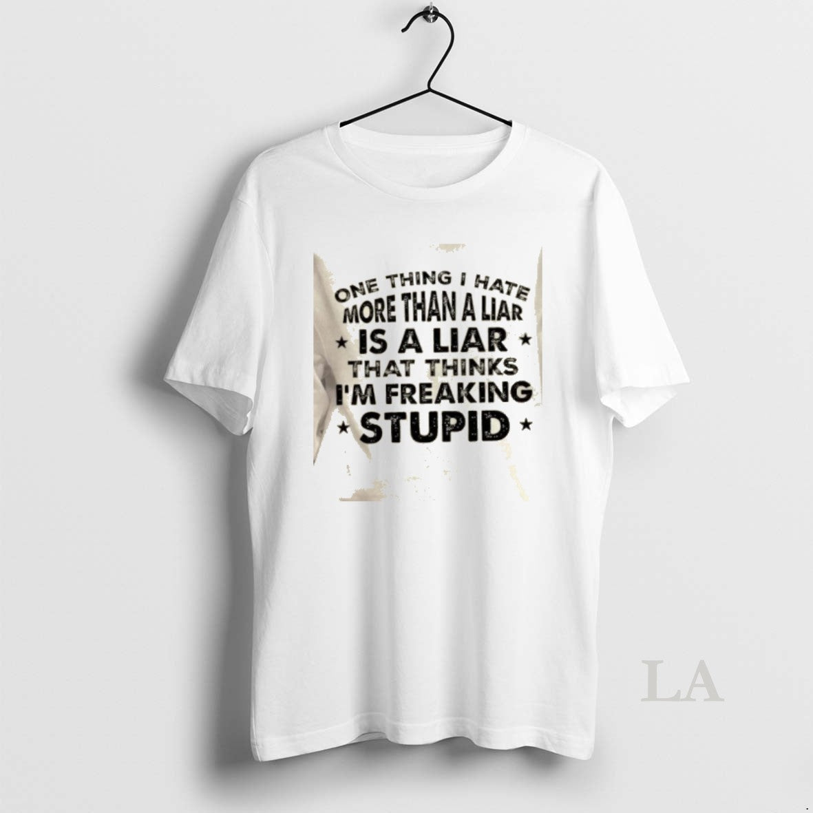 Original One Thing I Hate More Than A Liar Is A Liar Who Thinks Im T-Shirts, Hoodie, Sweatshirt | CoreVibeTees.com